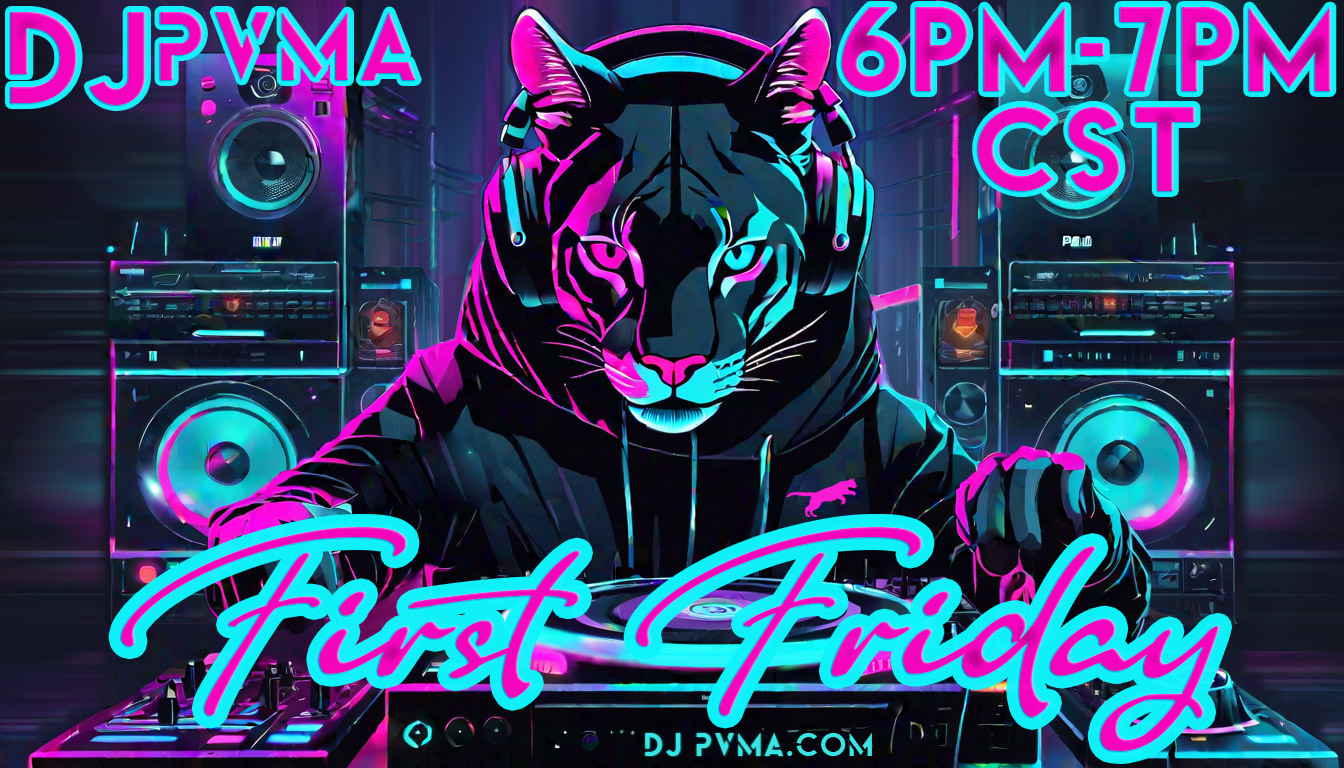 DJ PVMA First Friday 6pm to 7pm central standard time on Kick and Dlive banner with a puma dj mixing behind a set of turntables in a turquiose blue and hot pink lit night club.